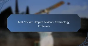 Test Cricket: Umpire Reviews, Technology, Protocols