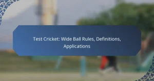 Test Cricket: Wide Ball Rules, Definitions, Applications