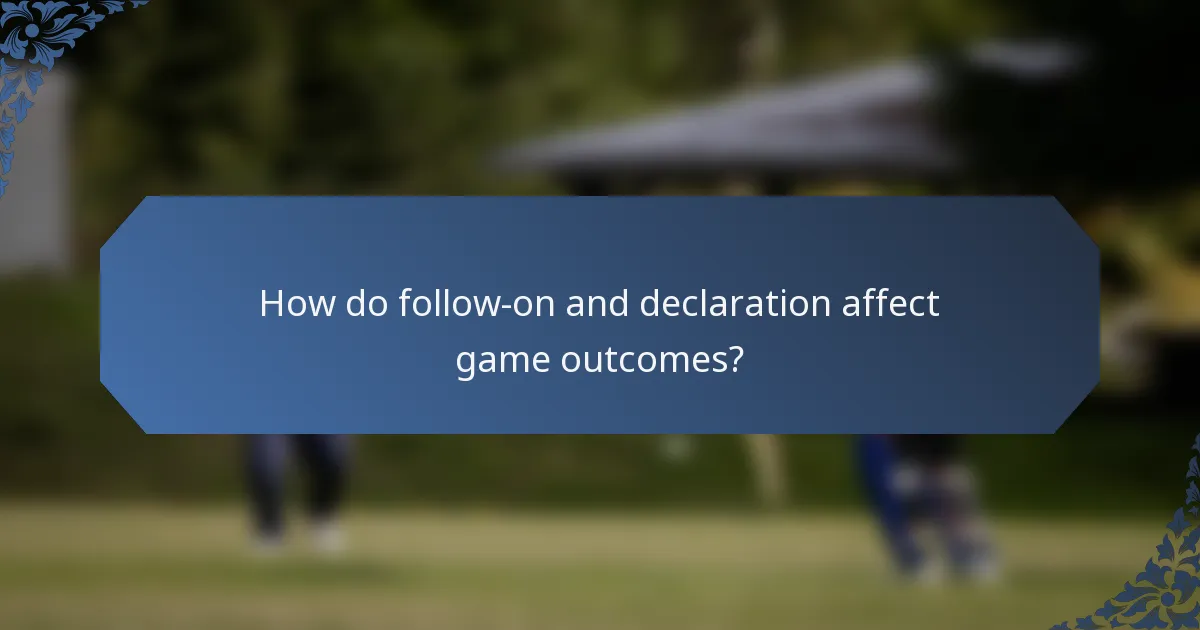 How do follow-on and declaration affect game outcomes?