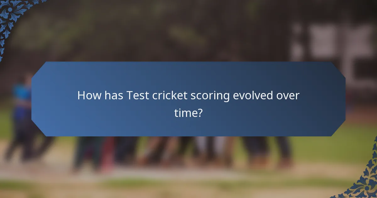 How has Test cricket scoring evolved over time?